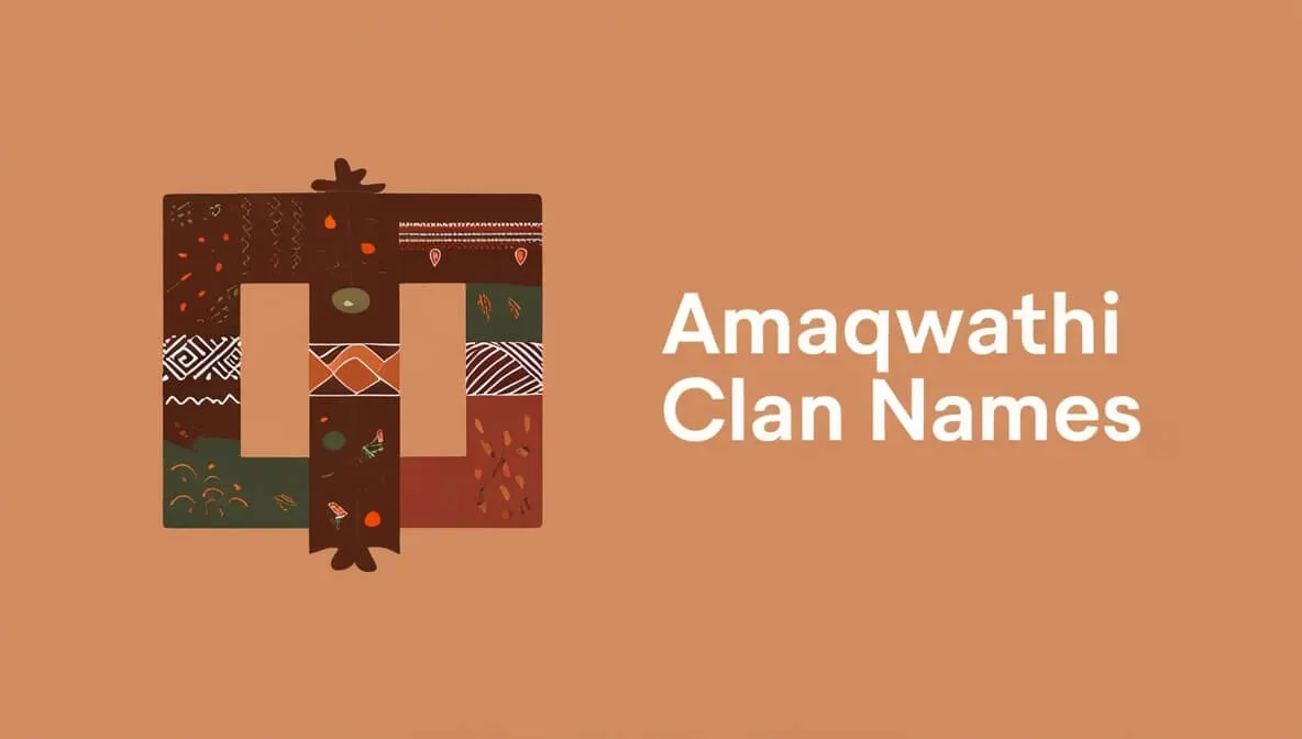 Amaqwathi Clan Names