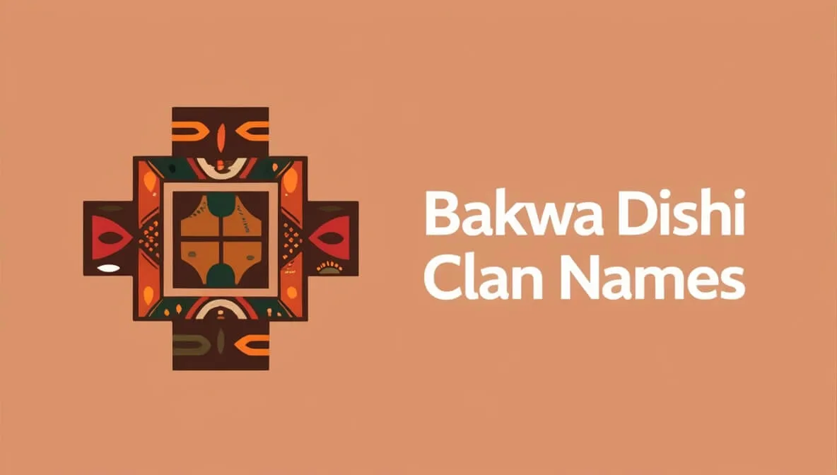 Bakwa Dishi Clan Names