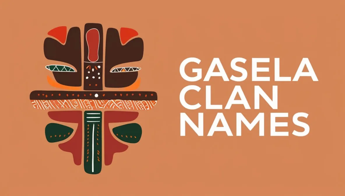 Gasela Clan Names