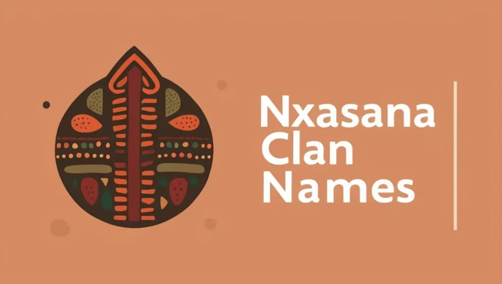 Nxasana Clan Names